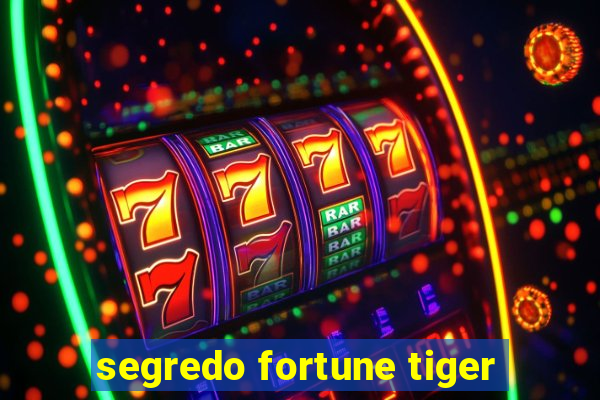 segredo fortune tiger